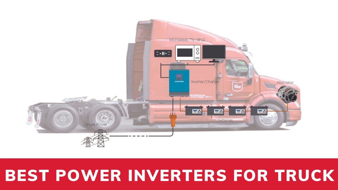 Best Power Inverters For Truck – Truck Power Inverter Reviews